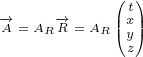            ( t)
-→A = AR-→R =AR||( xy||)
             z
