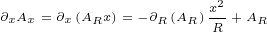                     2
∂xAx =∂x(ARx)= -∂R(AR )xR-+AR
