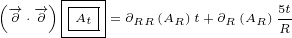 (-→  -→)|----|               5t
  ∂ ⋅∂--At-=∂RR (AR)t+∂R(AR)R-
