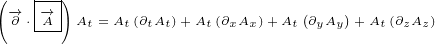 (   |--)
( -→∂ ⋅|-→A )At = At(∂tAt)+At(∂xAx)+ At(∂yAy)+At(∂zAz)
    ---
