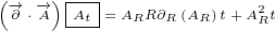 (-→  -→)|--|             2
 ∂ ⋅A -At =ARR∂R(AR)t+ARt
