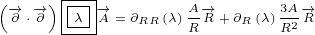 (-→  -→)|----→       A -→      3A-→
 ∂ ⋅∂ --λ-A = ∂RR(λ)R-R+ ∂R (λ)R2R
