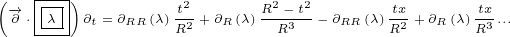    |---|
(-→∂ ⋅|λ|)∂t =∂RR(λ) t2+ ∂R (λ)R2--t2- ∂RR(λ)-tx +∂R(λ) tx-...
   ----          R2        R3        R2       R3
